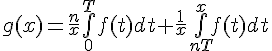 \Large{g(x)=\frac{n}{x}\bigint_{0}^{T}f(t)dt+\frac{1}{x}\bigint_{nT}^{x}f(t)dt}